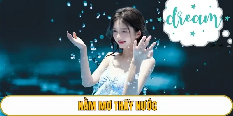Nằm mơ thấy nước