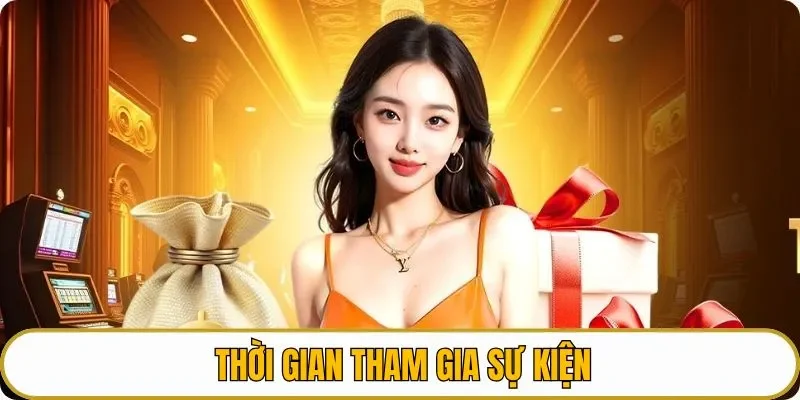 Thời gian tham gia sự kiện